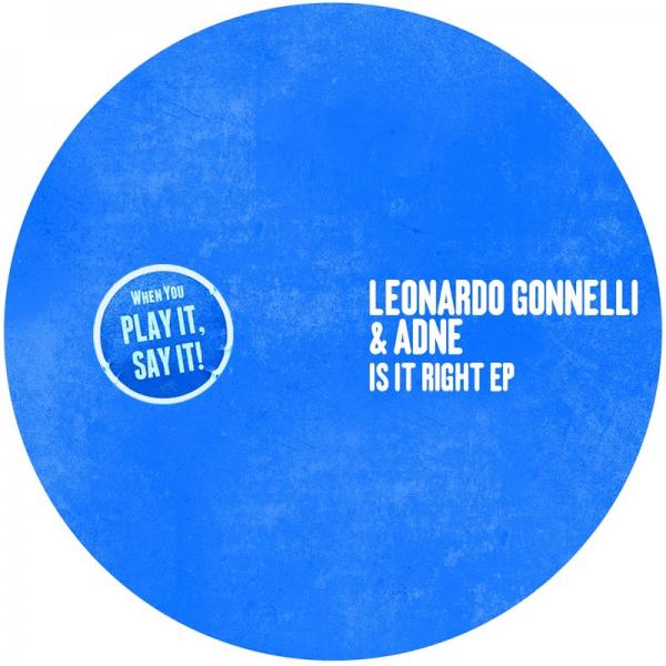 Leonardo Gonnelli and Adne Is It Right PLAY042 2019