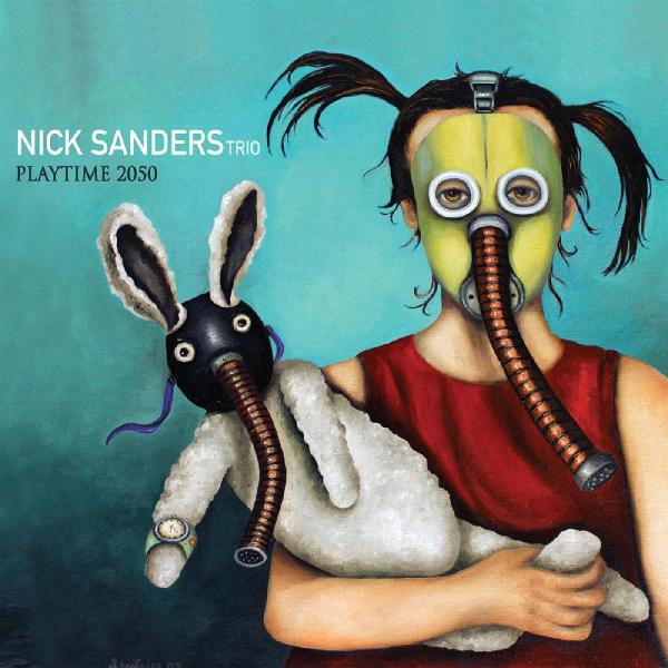 Nick Sanders Trio Playtime 2050 (2019)