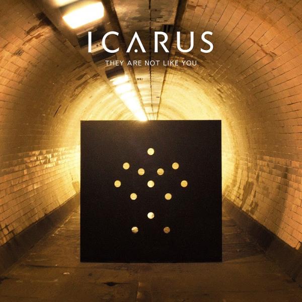 Icarus They Are Not Like You SINGLE 2016