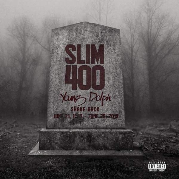 Slim 400 Shake Back feat Young Dolph SINGLE 2019