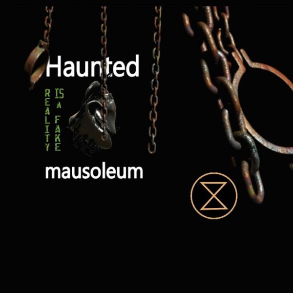 Haunted Mausoleum Reality Is A Fake 2019