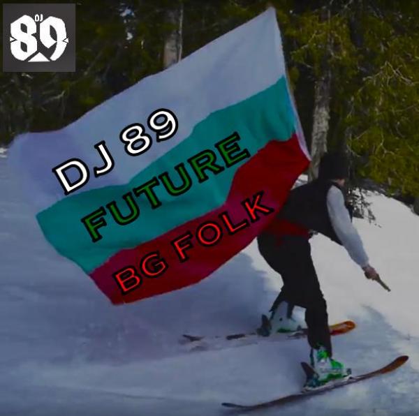 DJ 89 FUTURE BG FOLK