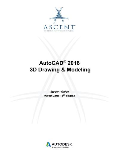 AutoCAD 2018 3D Drawing & Modeling Mixed Units Autodesk Authorized Publisher