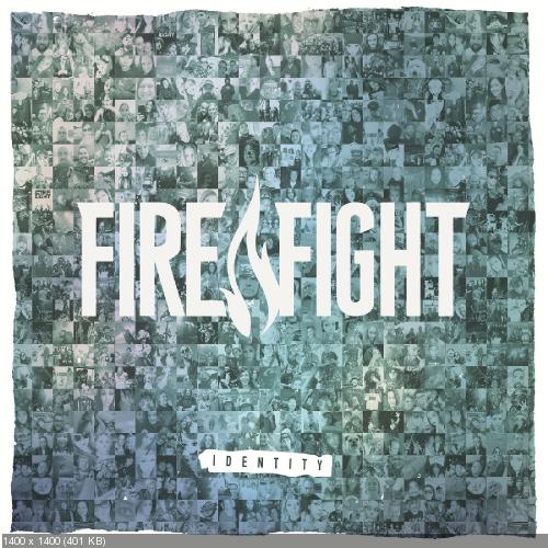 Fire Fight - Identity (2019)