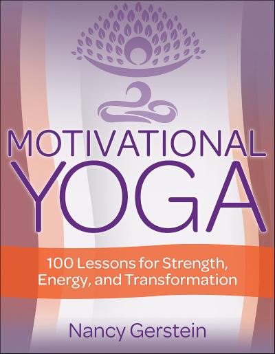 Motivational Yoga 100 Lessons for Strength, Energy, and Transformation