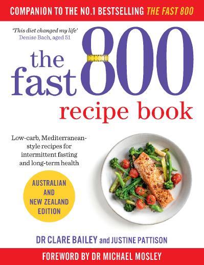 The Fast 800 Recipe Book   Dr Clare Bailey