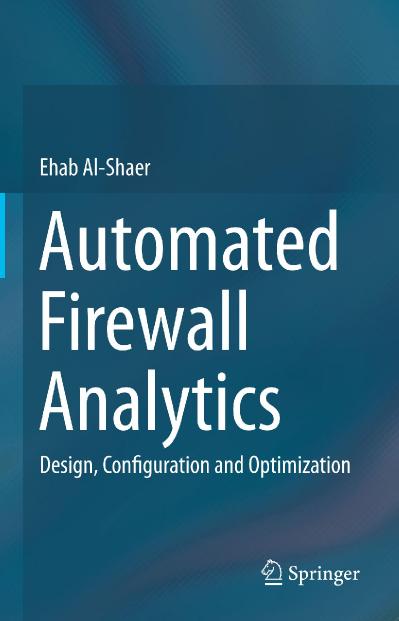 Automated Firewall Analytics Design, Configuration and Optimization